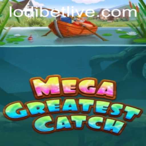 MegaGreatestCatch: A Thrilling Adventure in Fishing Games