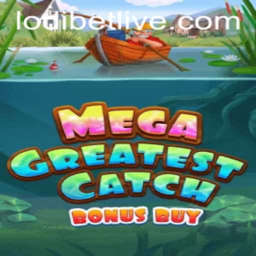 MegaGreatestCatchBonusBuy: Discover the Thrills and Features with Lodibet