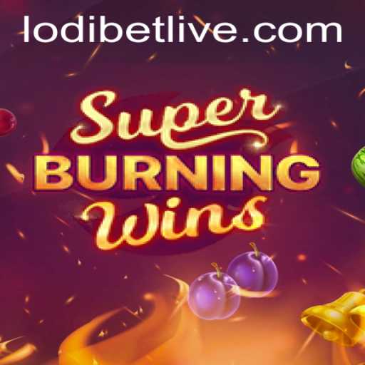 Explore the Thrilling World of SuperBurningWins: A Hot Gaming Experience