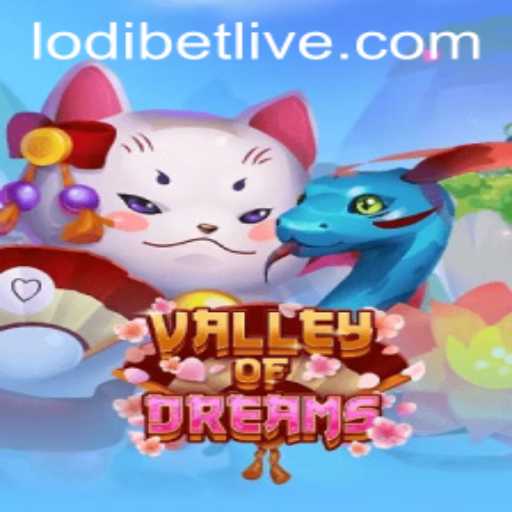 Exploring the Enchanting World of ValleyofDreams and Lodibet